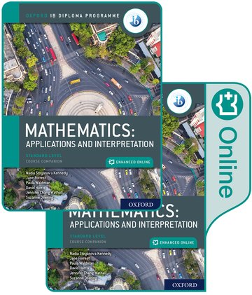 Oxford IB Diploma Programme: IB Mathematics: applications and interpretation, Standard Level, Print and Enhanced Online Course Book Pack* (New) (Optional) (For SL only)